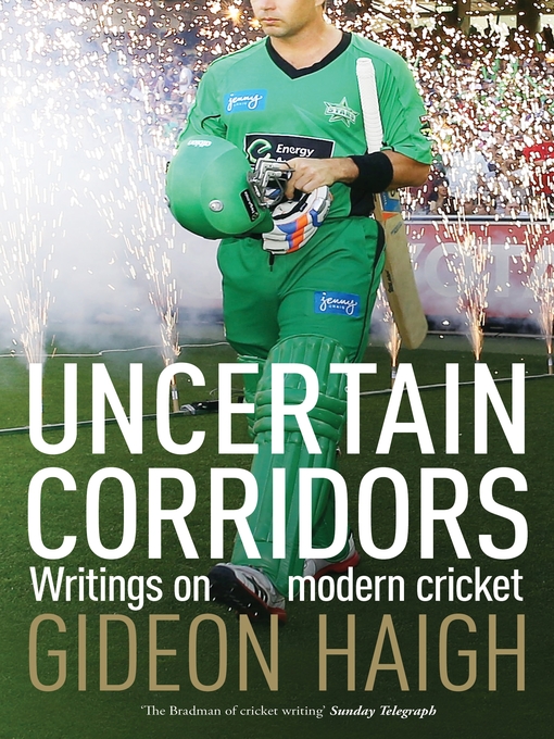 Title details for Uncertain Corridors by Gideon Haigh - Wait list